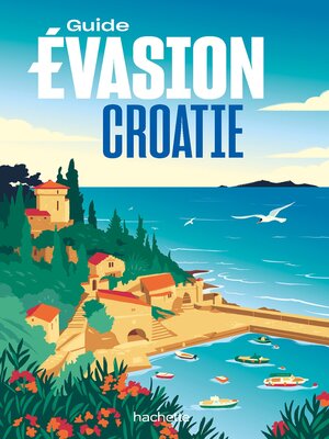 cover image of Croatie Guide Evasion